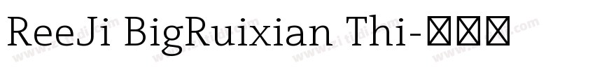 ReeJi BigRuixian Thi字体转换